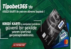 tipobet365 sitesinde artık kredi kartı ile yatırım yapabileceksiniz.