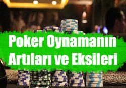 online poker ve casino oyunları oynamanın artı ve eksileri nelerdir ?