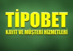 Tipobet kayıt ve müşteri hizmetleri