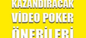 Kazandıracak video poker önerileri