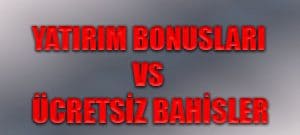 Yatırım bonusları ve ücretsiz bahis karşılaştırması