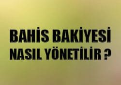 Bahis bakiyesi nasıl yönetilir ?